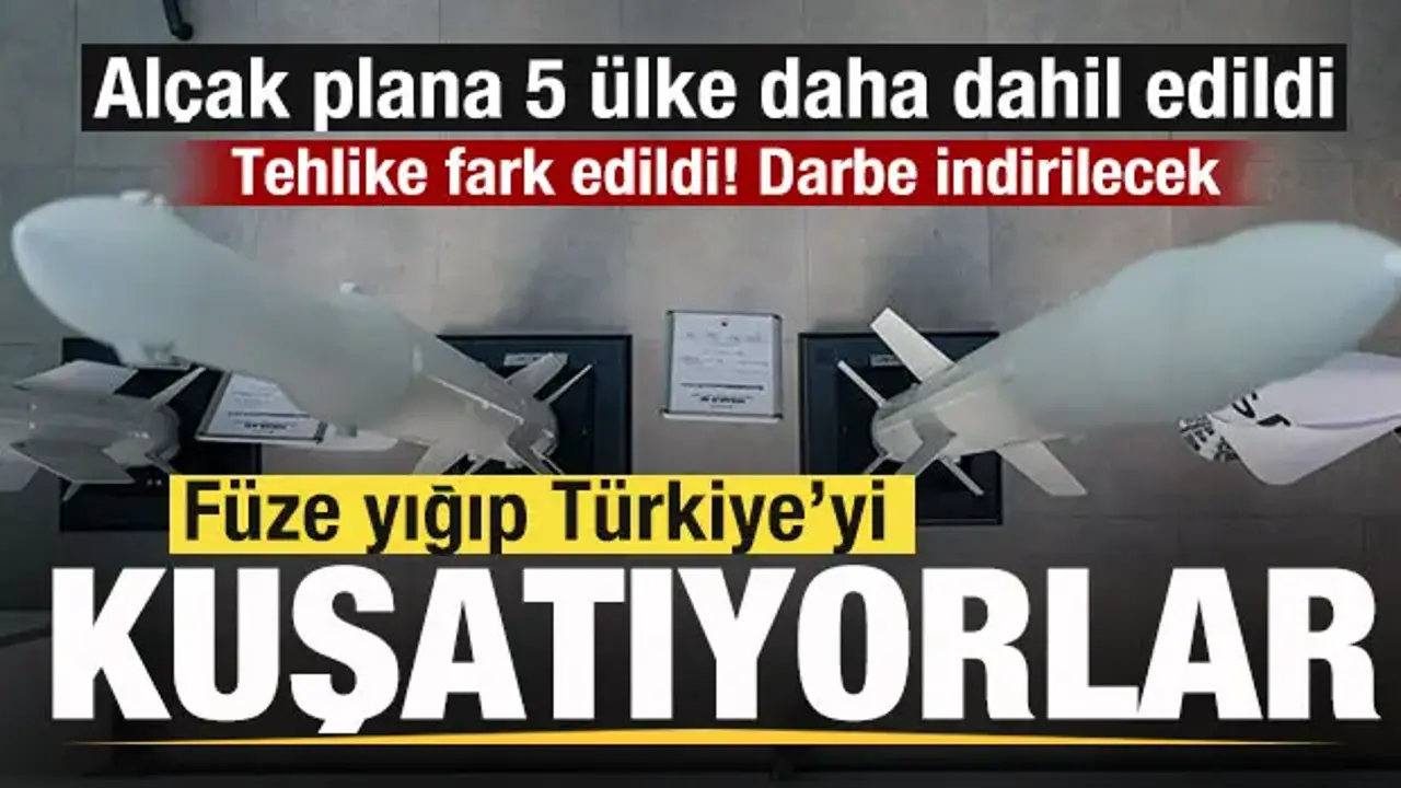 Füze yığıp Türkiye'yi kuşatıyorlar! Plana 5 ülke daha dahil edildi! Çelik Kubbe durduracak