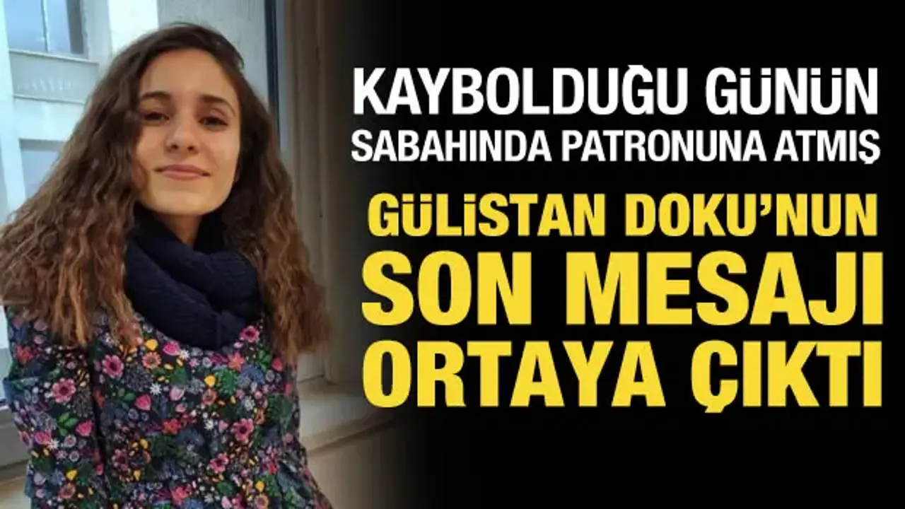 Gülistan Doku'nun attığı son mesaj ortaya çıktı