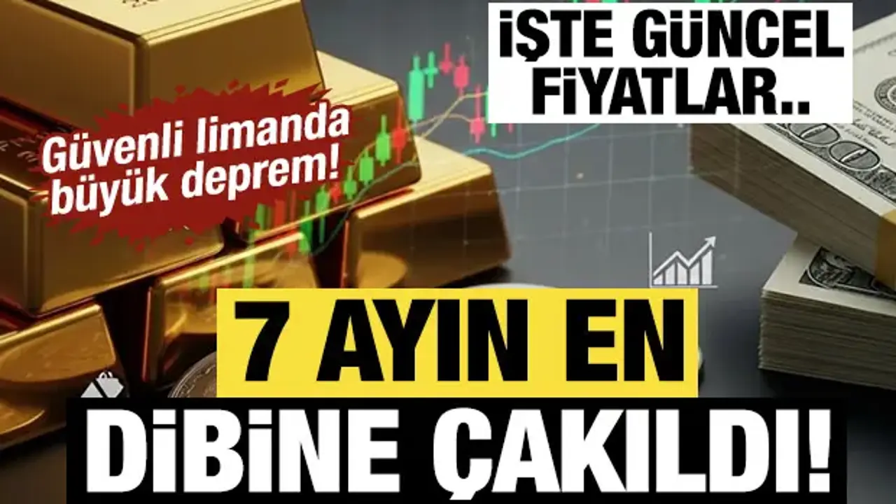 Güvenli limanda büyük deprem! Altın ve gümüş 7 ayın en dibine çakıldı...