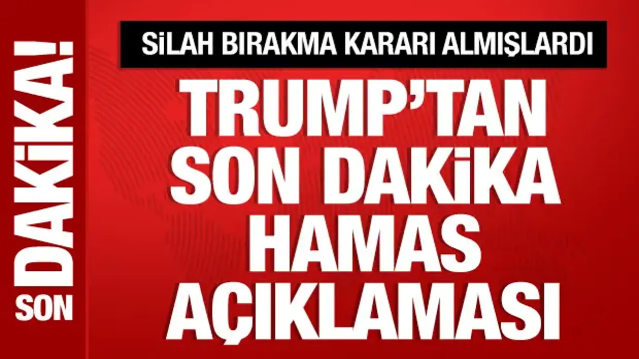 Hamas silah bırakma kararı aldı: Trump'tan son dakika açıklaması