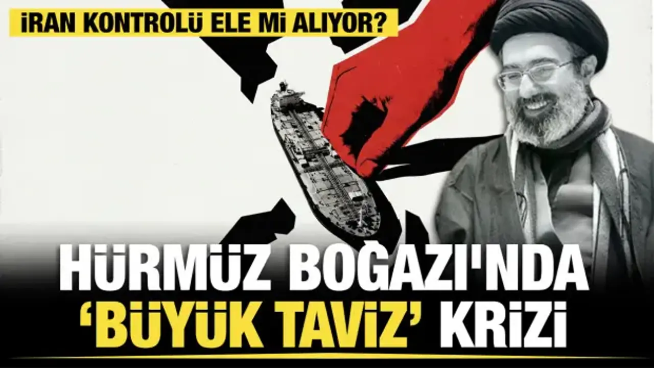 Hürmüz Boğazı'nda ‘Büyük Taviz’ krizi: İran kontrolü ele alıyor
