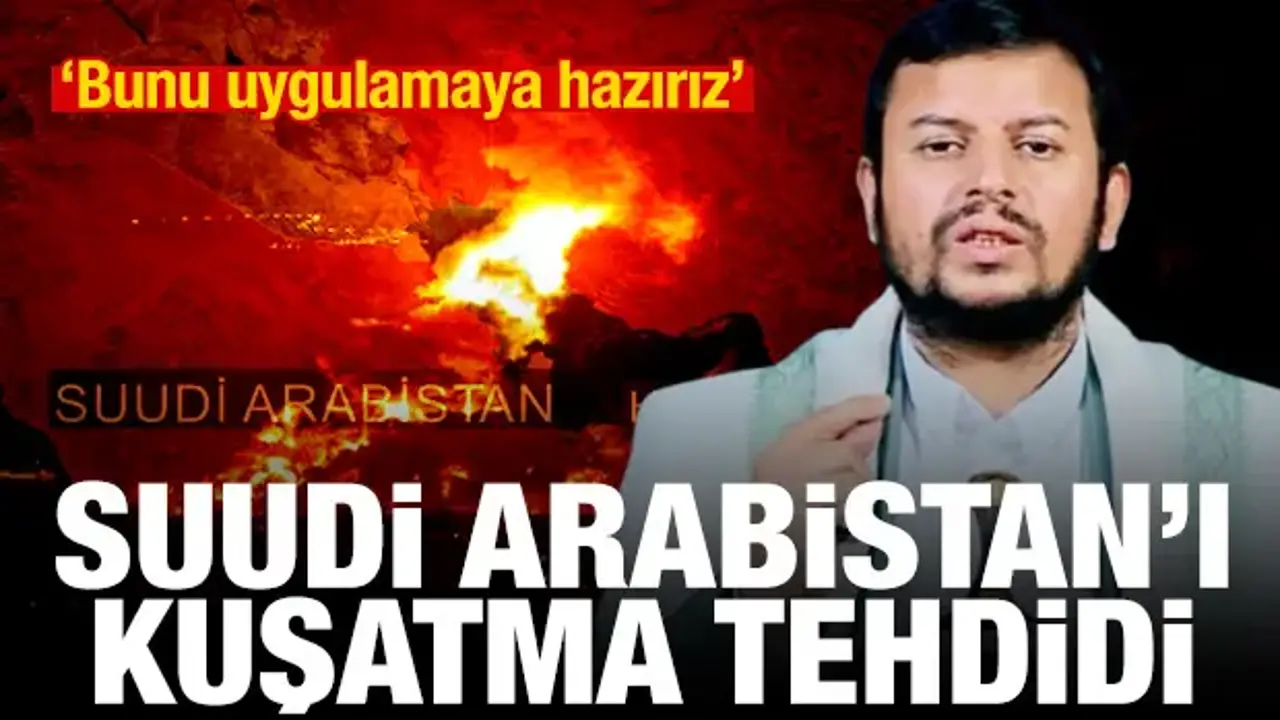 Husiler'den Suudi Arabistan'a kuşatma tehdidi