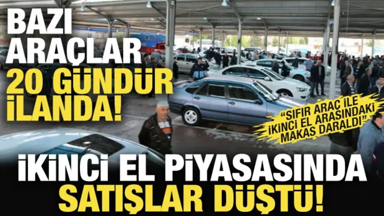 İkinci el satışlar düştü! Bazı arabalar 20 gündür ilanda
