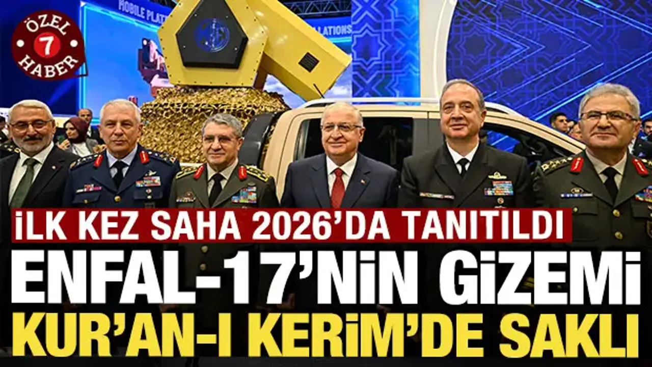 İlk kez SAHA 2026'da tanıtıldı: ENFAL-17'nin gizemi Kur'an-ı Kerim'de saklı