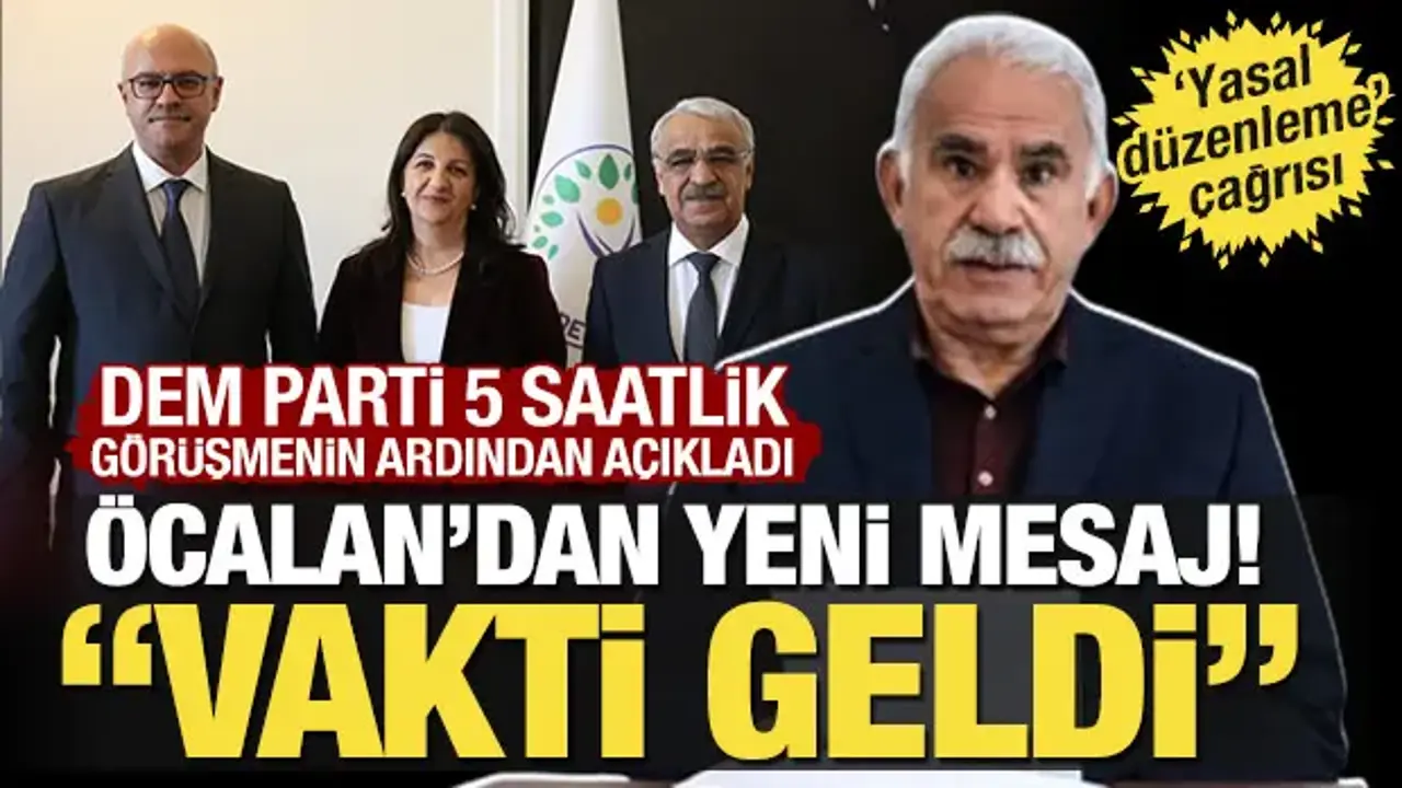 İmralı heyeti Öcalan'ın yeni mesajını paylaştı! 'Yasal düzenleme' çağrısı!