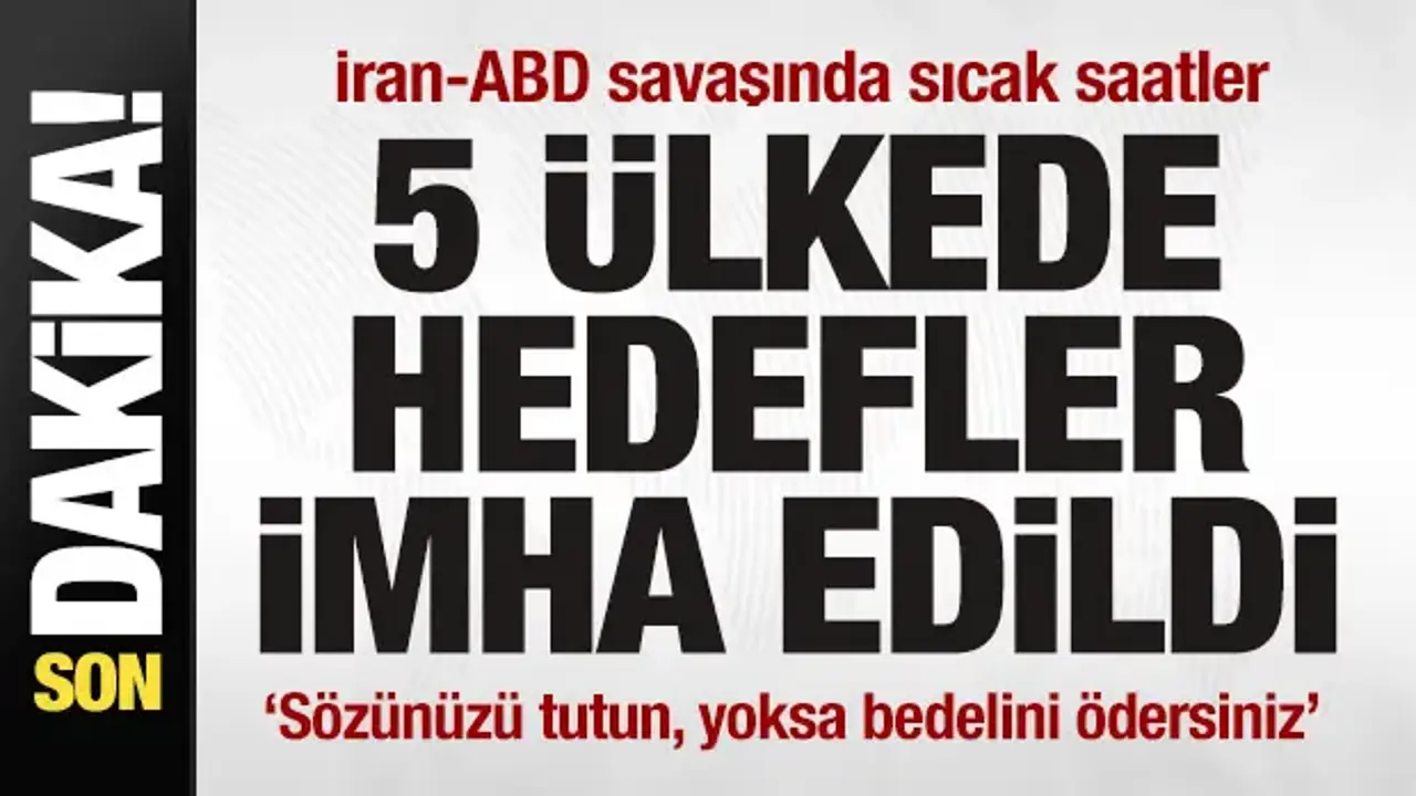 İran-ABD savaşında son dakika: 5 ülkede askeri noktalar imha edildi! Açık açık tehdit etti