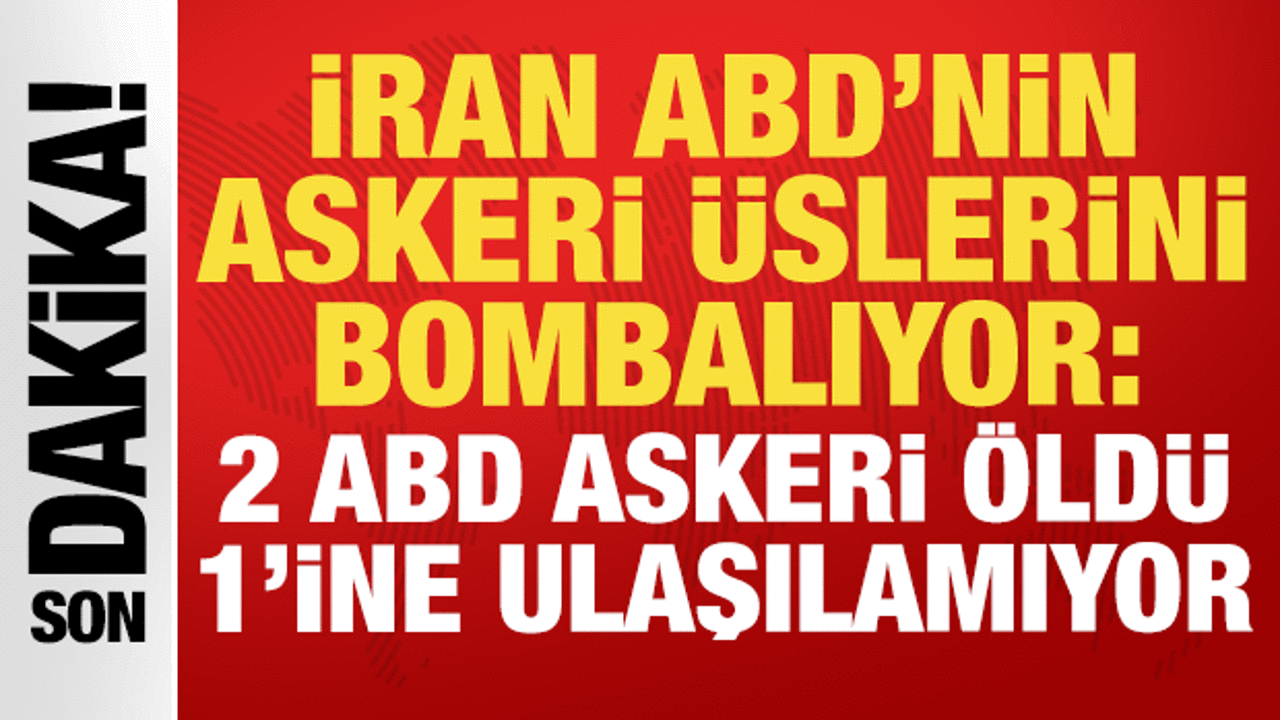 İran, ABD'nin askeri üslerini bombalıyor: 2 ABD askeri öldü, 1'ine ulaşılamıyor