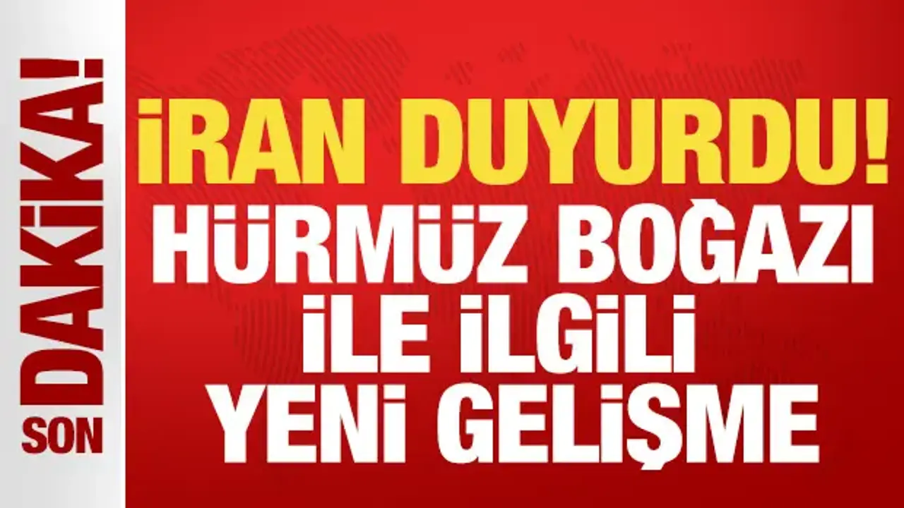 İran duyurdu! Hürmüz Boğazı kapatıldı