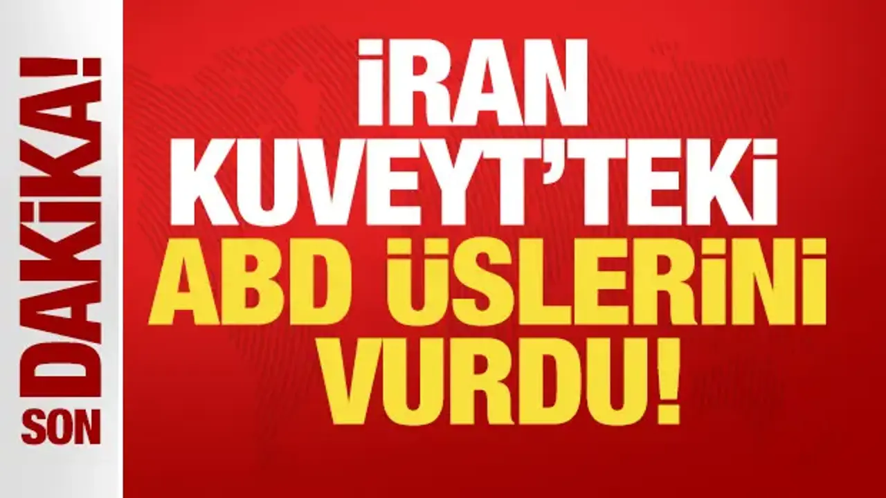İran, Kuveyt'teki ABD üslerini vurdu