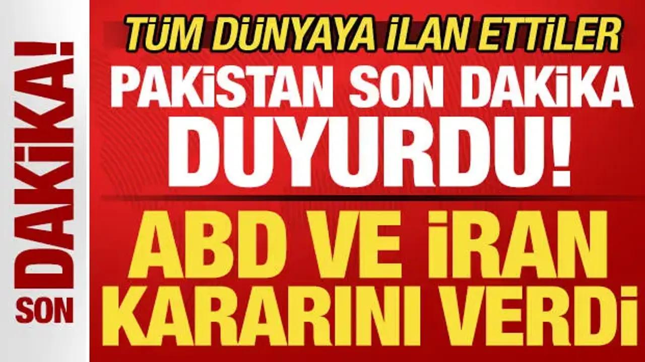 İran ve ABD kararını verdi! Pakistan son dakika duyurdu! Tüm dünyaya ilan ettiler