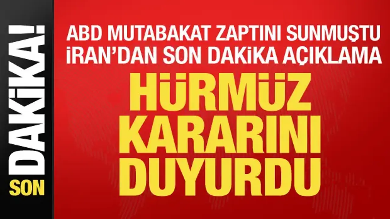 İran'dan ABD açıklaması! Hürmüz kararını duyurdu
