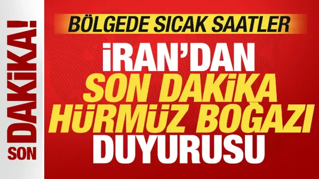 İran'dan son dakika Hürmüz Boğazı duyurusu! Bölgede sıcak saatler