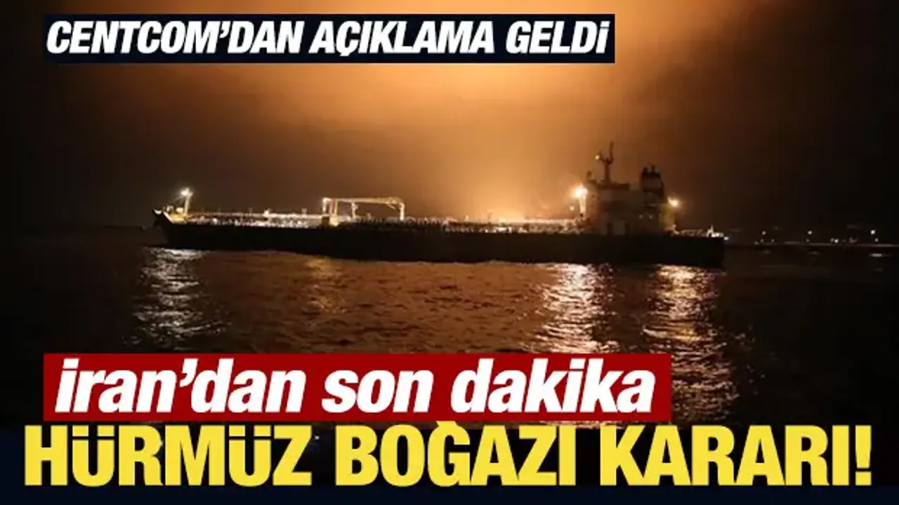 İran'dan son dakika Hürmüz Boğazı kararı!