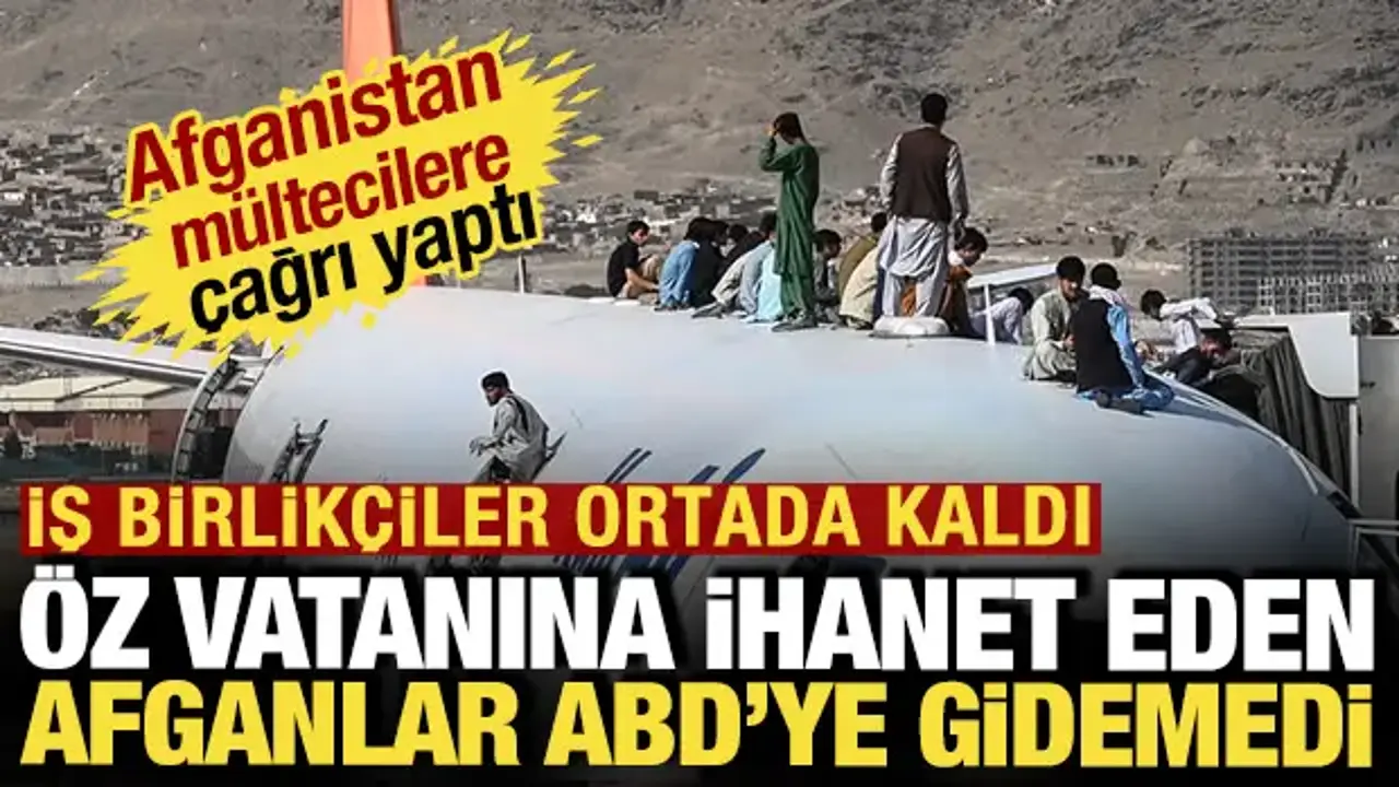 İş birlikçi Afganlar ortada kaldı: ABD 'gelmeyin' diyor, Kabil'den çağrı var