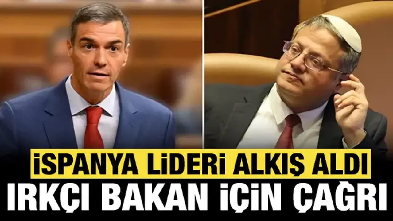 İspanya liderinden alkış alan hareket: İsrailli ırkçı bakan için AB'ye çağrı