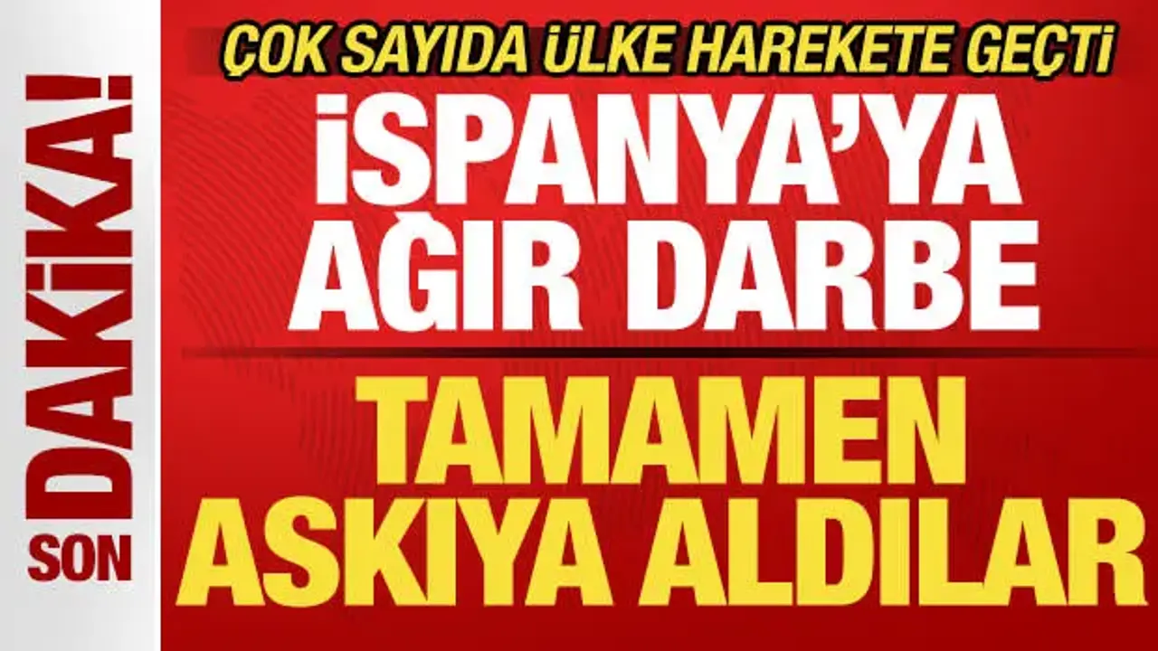 İspanya'ya ağır darbe! Krizi fırsat bilip askıya aldılar! Çok sayıda ülke harekete geçti