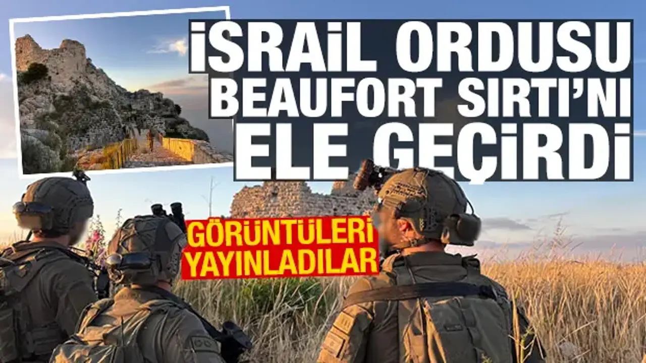 İsrail ordusu, Beaufort Kalesi'ni ele geçirdi