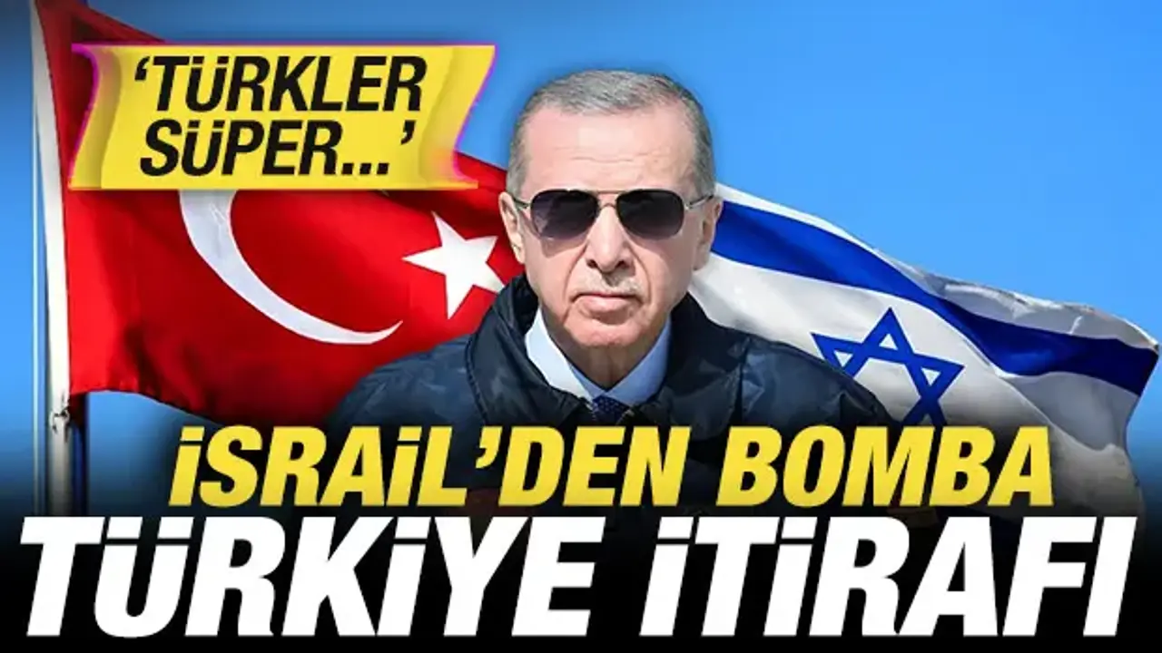 İsrail'den bomba Türkiye itirafı: Erdoğan Türkleri süper güce...