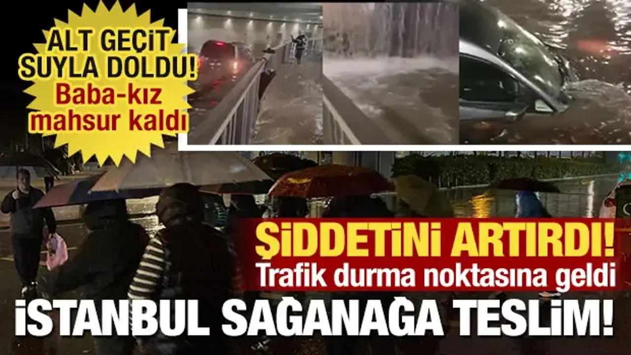 İstanbul'da yağmur etkisini artırdı! Alt geçidi su bastı, trafik durma noktasına geldi!