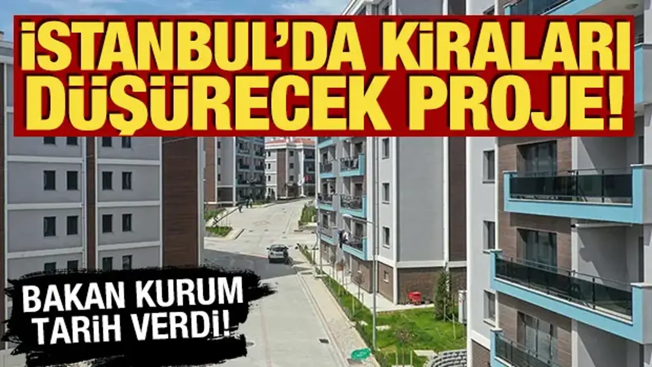İstanbul'daki kiralık konutlar için yeni gelişme! Bakan Kurum tarih verdi