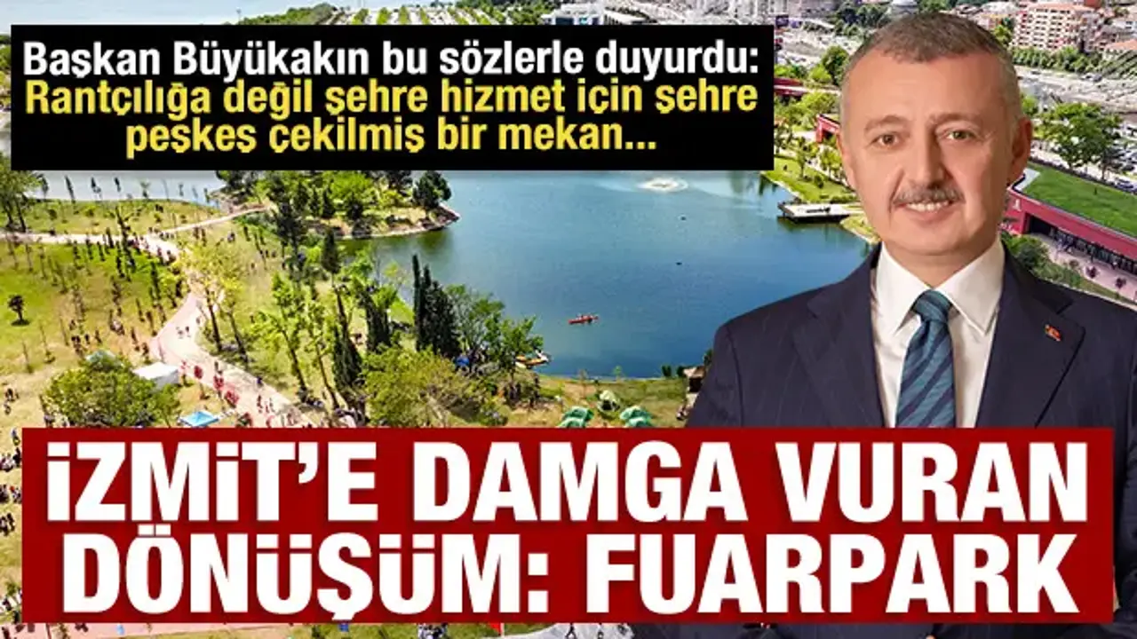 İzmit’e damga vuran dönüşüm: FuarPark