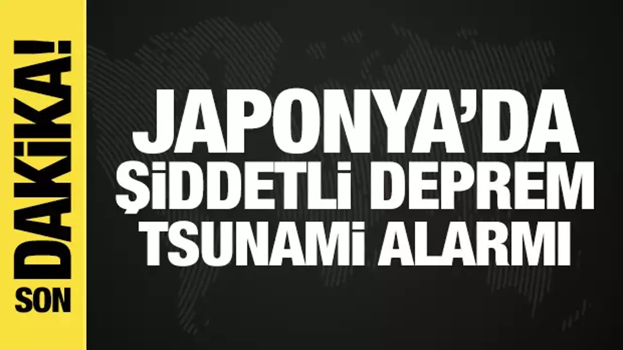 Japonya'da şiddetli deprem! Tsunami alarmı: 3 metreyi bulabilir