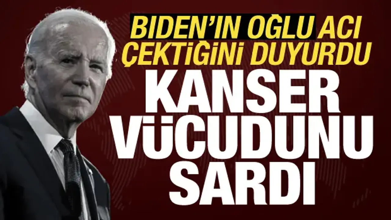 Joe Biden'ın hastalığıyla ilgili oğlundan açıklama: Kanser tüm vücuduna yayıldı
