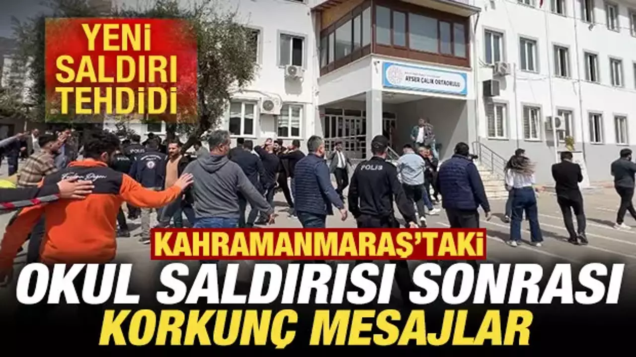 Kahramanmaraş'taki okul saldırısı sonrası korkunç mesajlar! Yeni saldırı tehdidi