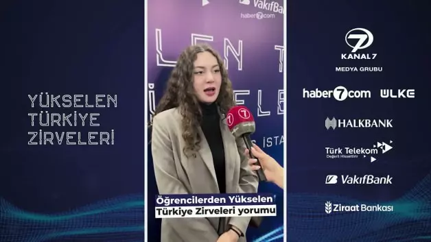 Kanal 7 medya grubunun  düzenlediği “Yükselen Türkiye Zirveleri” öğrencilerden tam not aldı