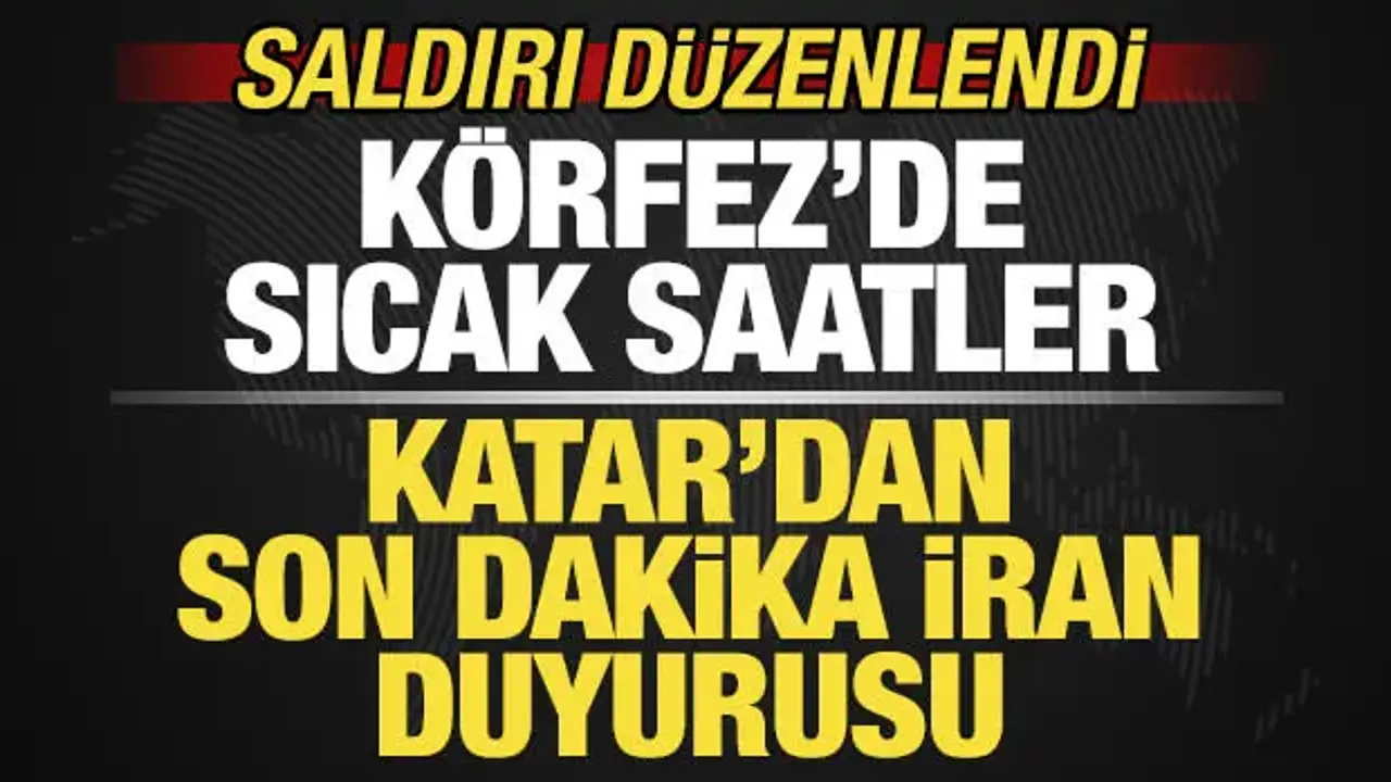 Katar'dan son dakika İran duyurusu! Saldırı düzenlendi! Körfez'de sıcak saatler