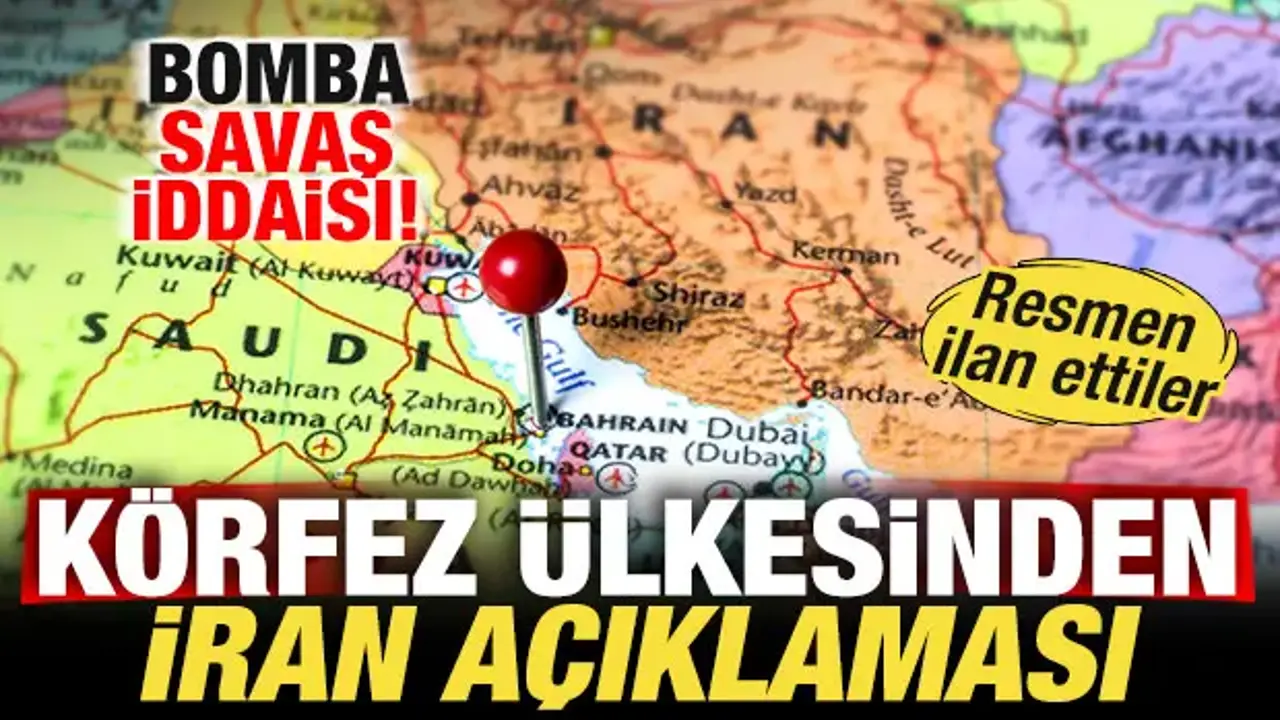 Körfez ülkesinden son dakika savaş açıklaması! Bomba İran iddiası! Resmen ilan ettiler