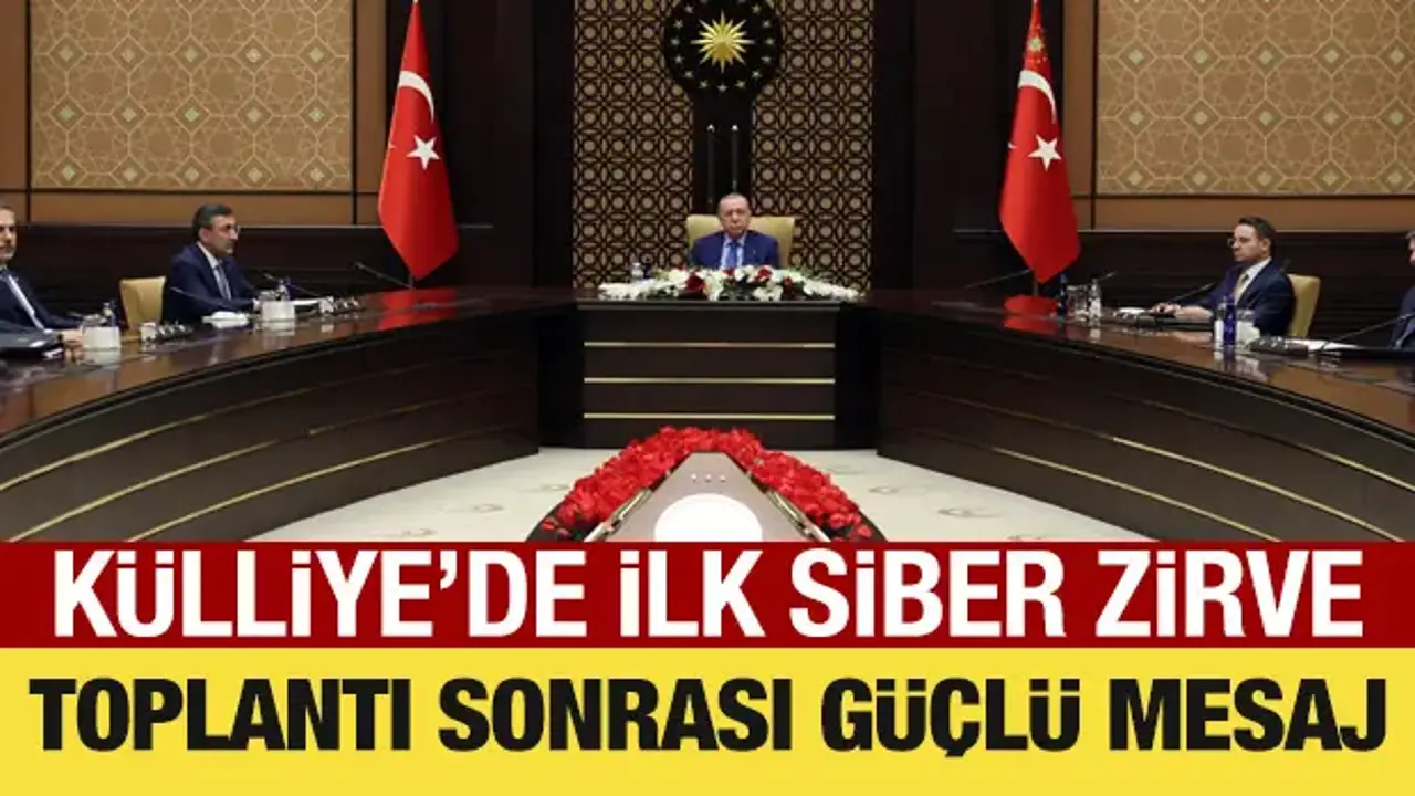Külliye'de ilk siber zirve: Toplantı sonrası açıklama yapıldı