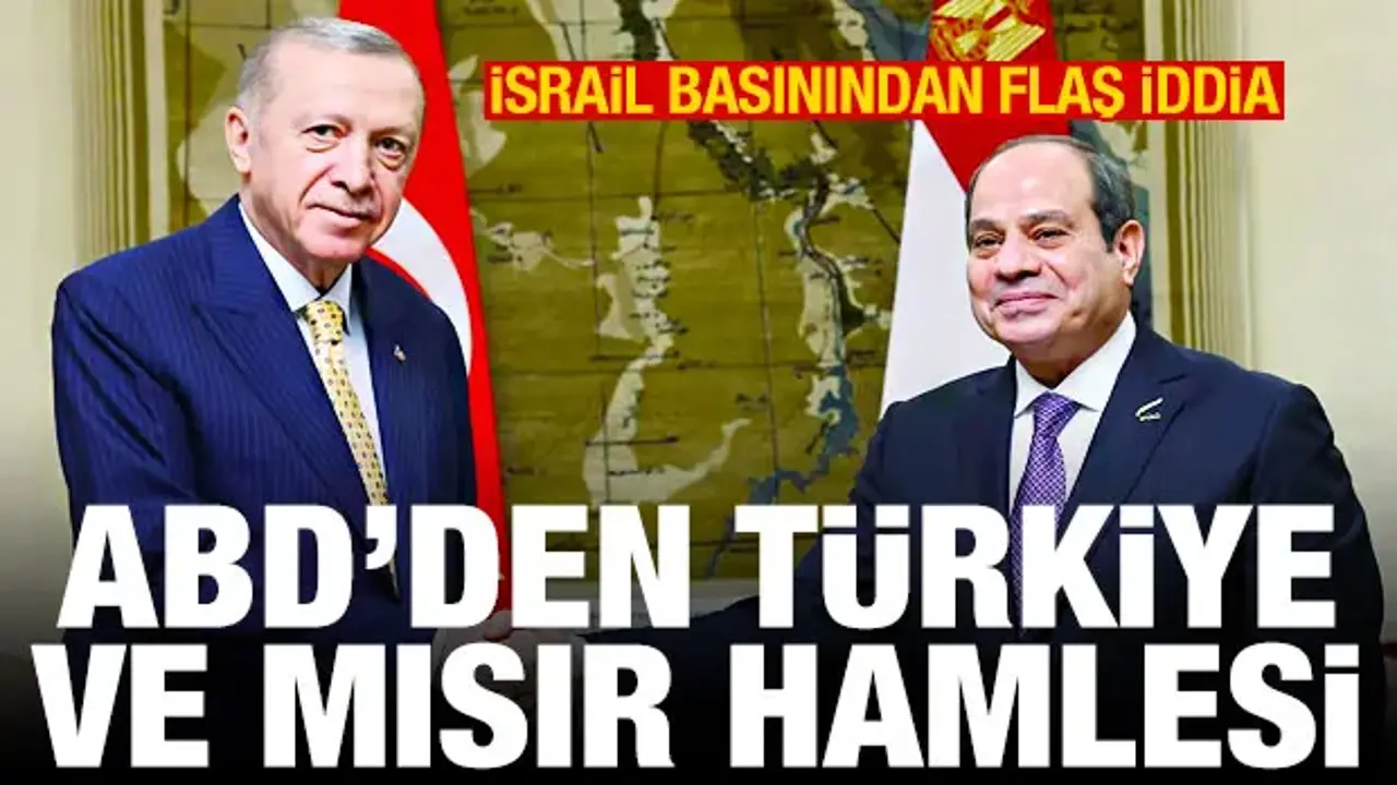 Maariv: ABD, Türkiye ve Mısır yakınlaşmasına göz dikti