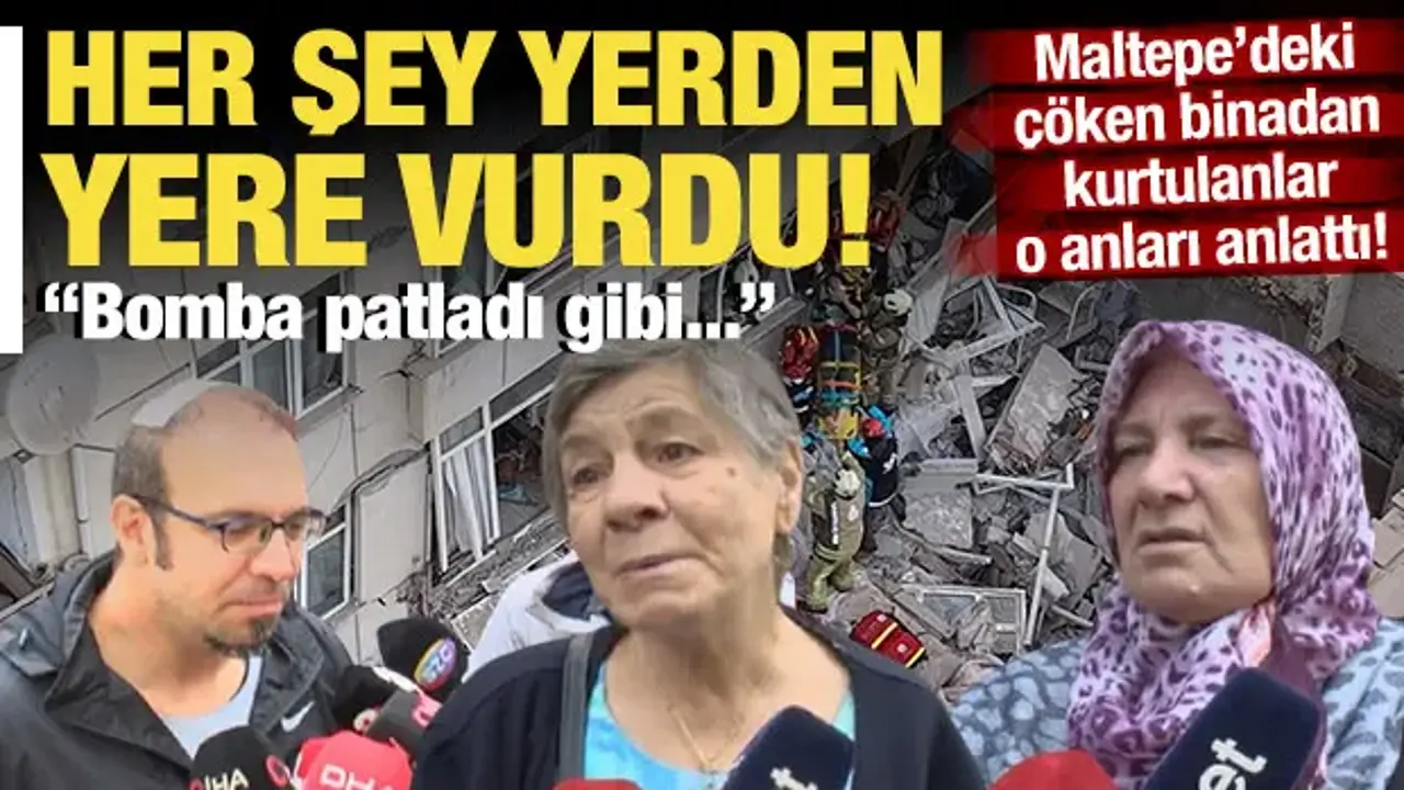 Maltepe'de çöken binadan kurtulanlar faciayı anlattı: 'Her şey yerden yere vurdu!'