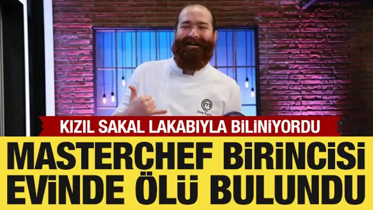MasterChef birincisi Eren Kaşıkçı evinde ölü bulundu