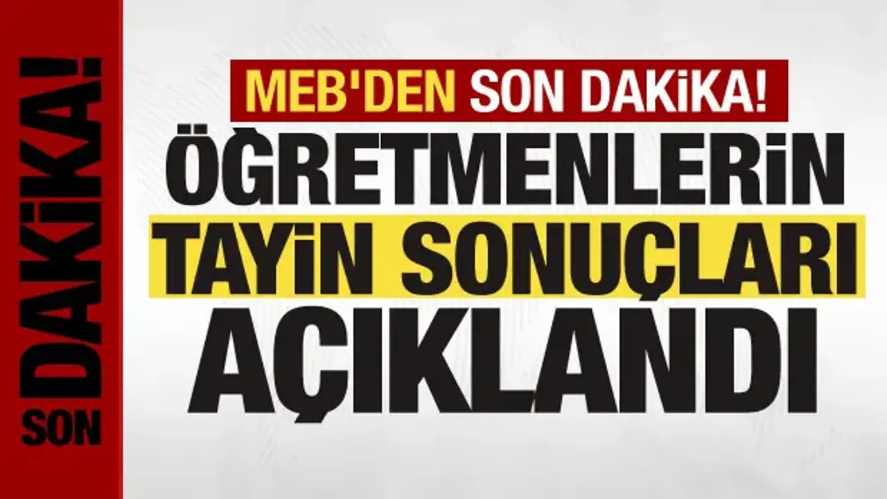 MEB duyurdu! Öğretmenlerin sıra sonuçları açıklandı