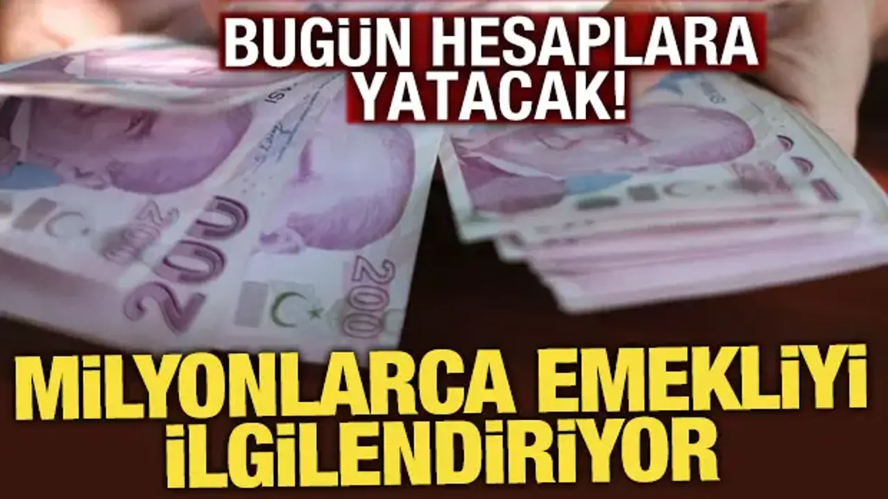 Memur emeklilerine zam farkı ödemeleri bugün yapılacak