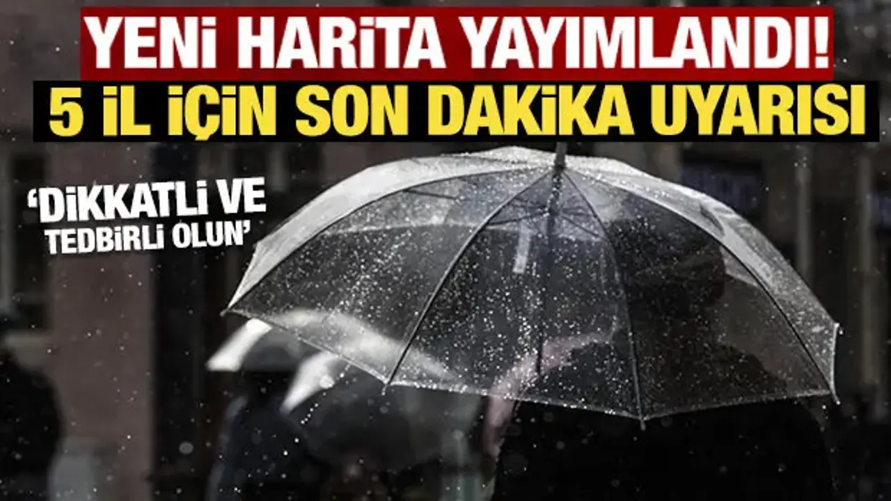 Meteoroloji'den 5 ile son dakika uyarısı! Dikkatli ve tedbirli olun
