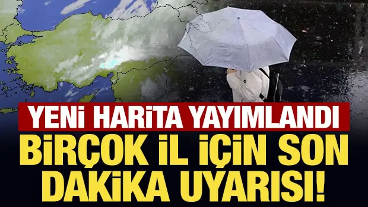 Meteoroloji'den birçok il için son dakika uyarısı!