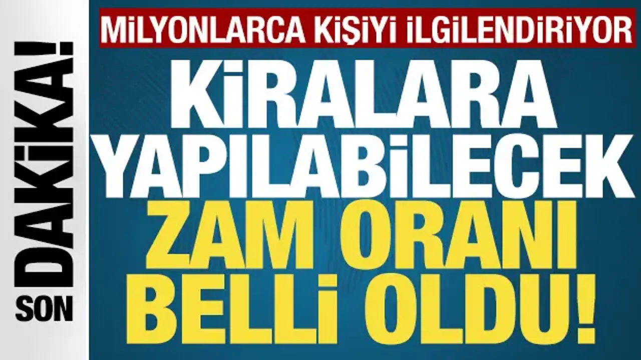 Milyonlarca kişiyi ilgilendiriyor: Kira zam oranı belli oldu!