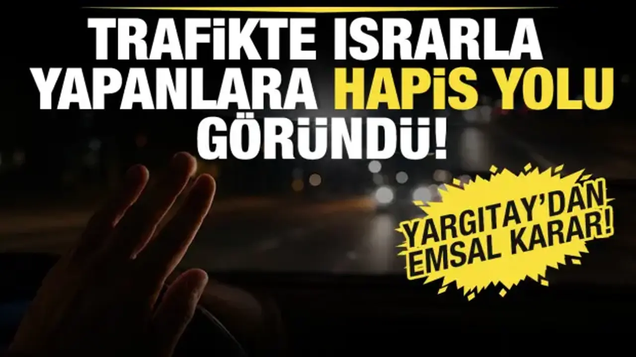 Milyonlarca sürücüyü ilgilendiriyor: Israrlı selektör yapana hapis yolu göründü!