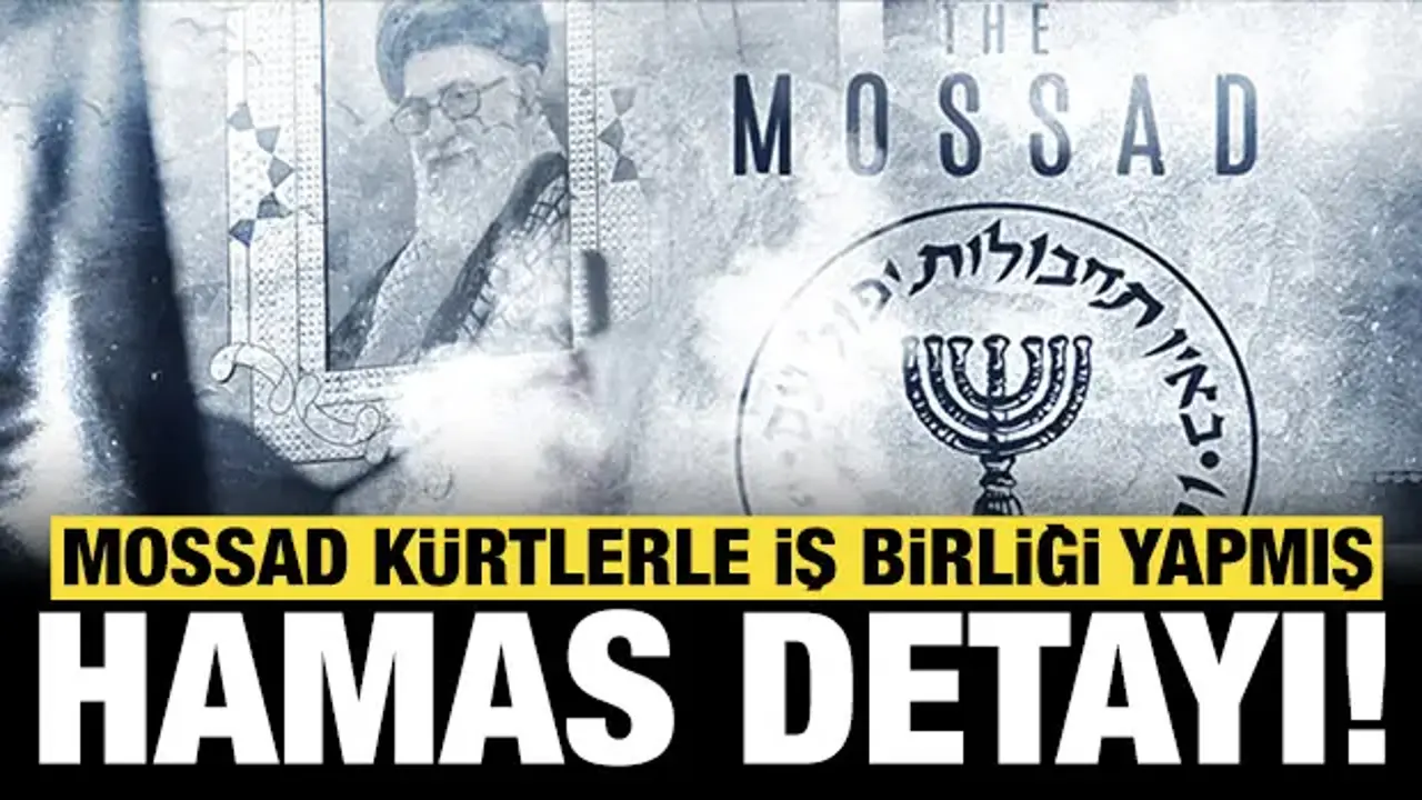 Mossad İran'ı devirmek için Kürtlerle iş birliği yapmış: Hamas detayı ortaya çıktı!