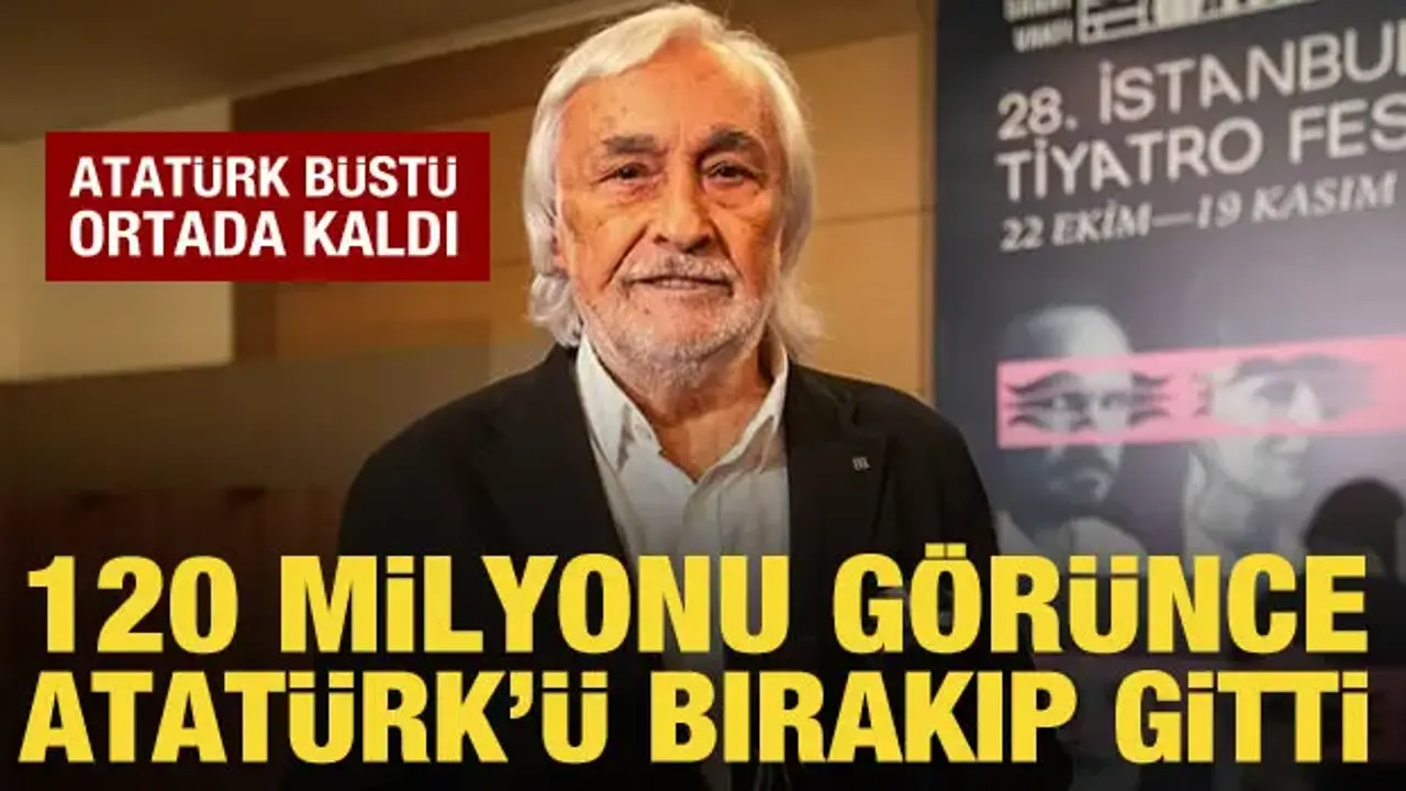 Müjdat Gezen, 120 milyonu görünce Atatürk'ü bırakıp gitti