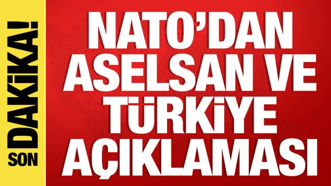 NATO'dan ASELSAN ve Türkiye açıklaması