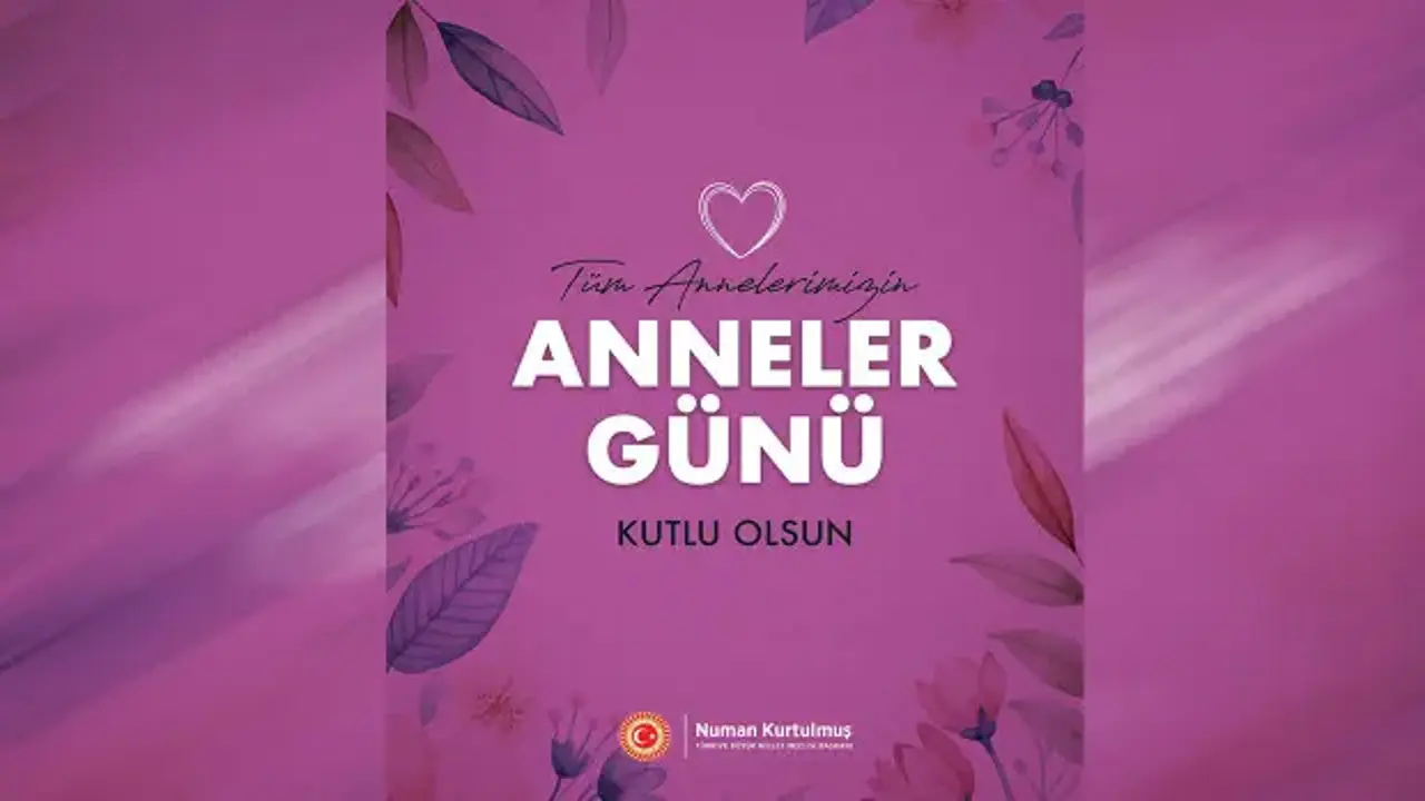 Numan Kurtulmuş: Anneler sevgi ve fedakarlığın en güzel halidir