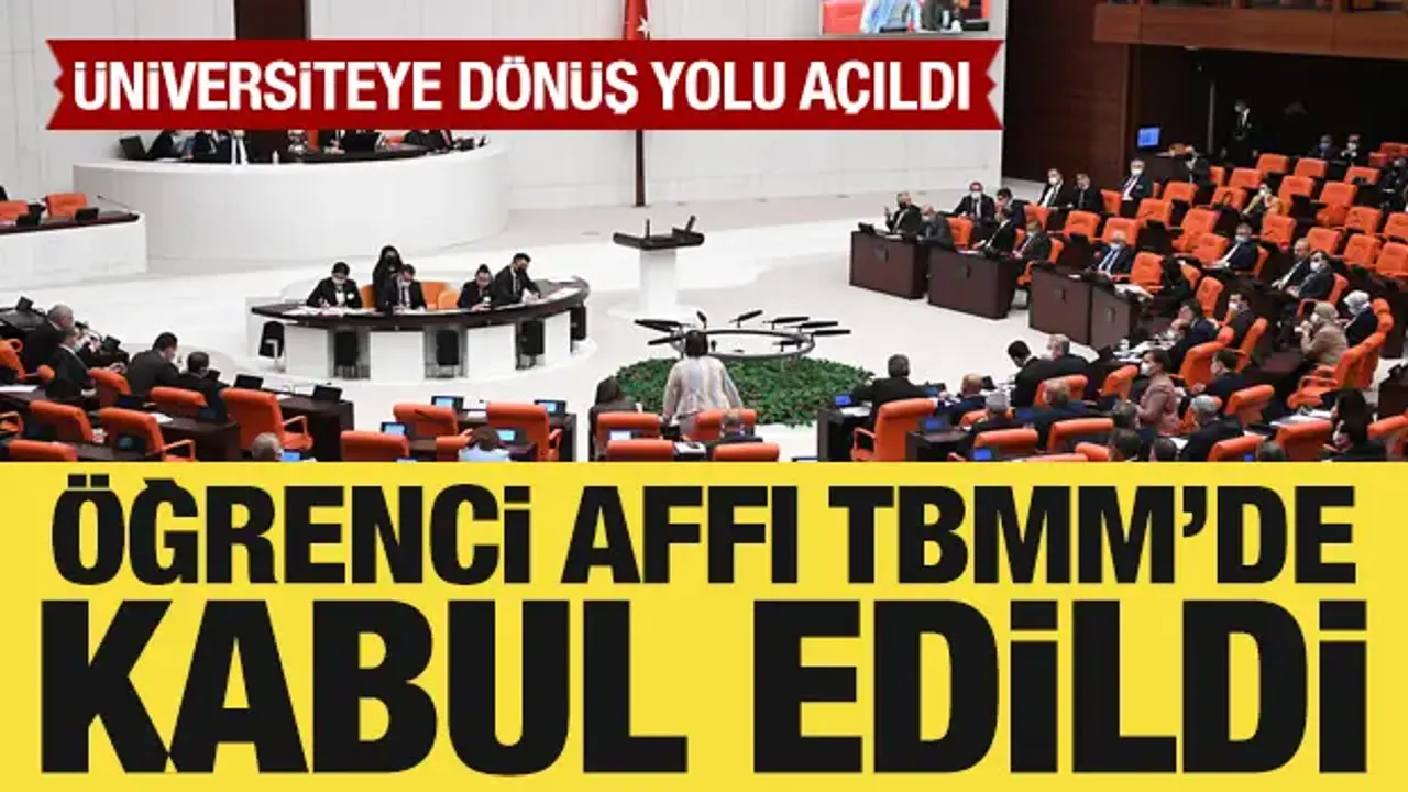 Öğrenci affı TBMM'de kabul edildi