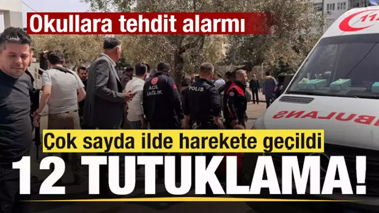 Okullara tehdit alarmı! Çok sayıda ilde 12 tutuklama!