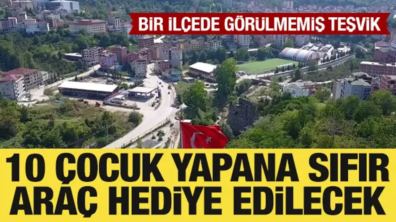 Ordu'da görülmemiş nüfus teşviki: 10 çocuk yapana araç hediye