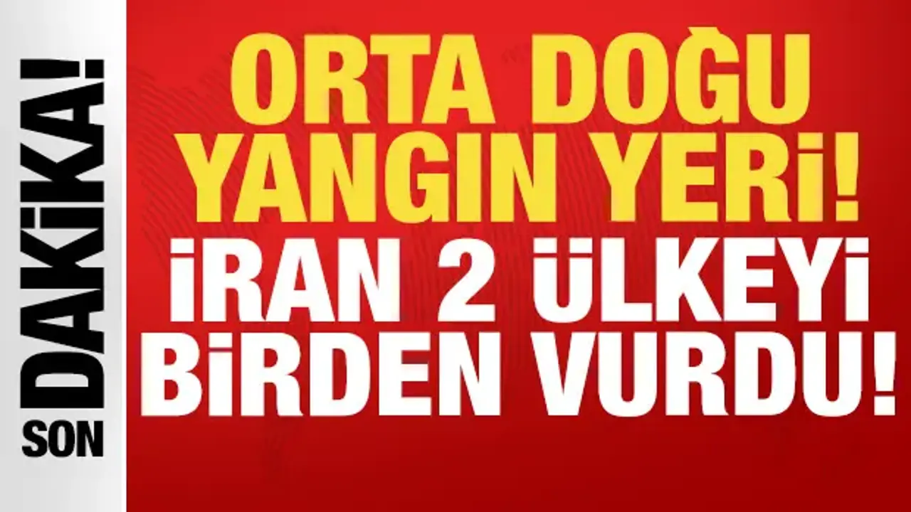 Orta Doğu yangın yeri: İran, iki ülkeyi birden vurdu!