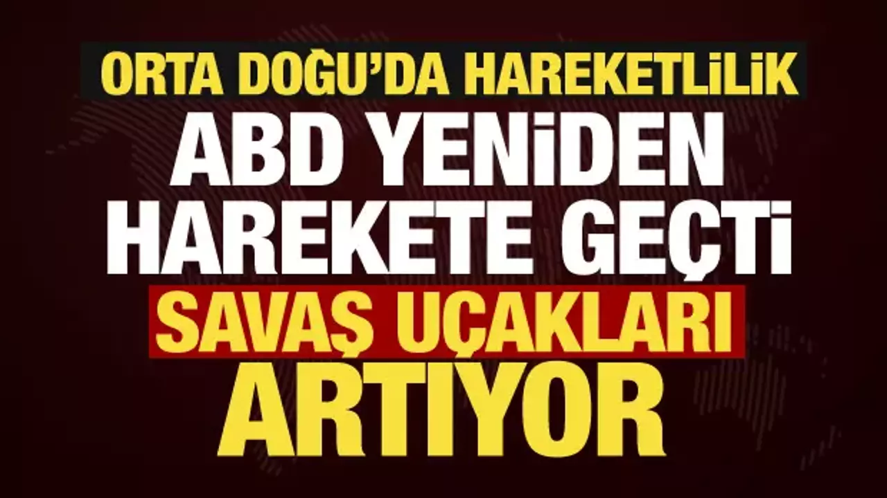 Orta Doğu'da son dakika gelişmesi... ABD harekete geçti, savaş uçaklarını artırıyor!
